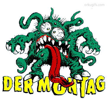 Der Montag