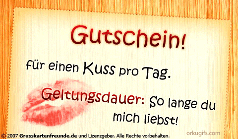 Gutschein! Für einen Kuss pro Tag. Geltungsdauer: So lange du mich liebst!