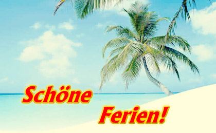 Schöne Ferien!