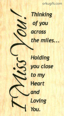 Thinking 
of you
across
the miles...

Holding 
you close
to my
Heart
and
Loving
You.