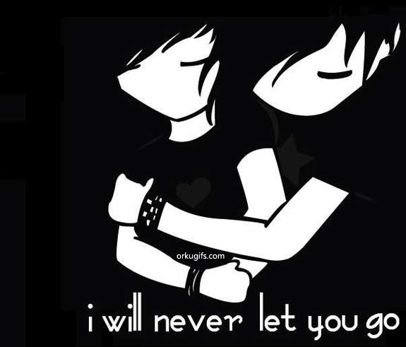 I will never let you go