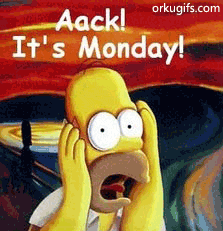 Aack! It's Monday!
