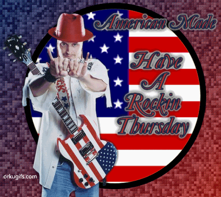 American Made: Have a Rockin Thursday
