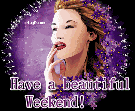 Have a beautiful weekend!