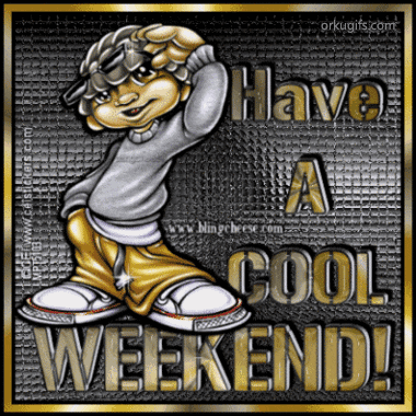 Have a cool weekend!