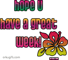 Have a great week