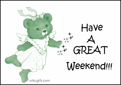 Have a great weekend!!!