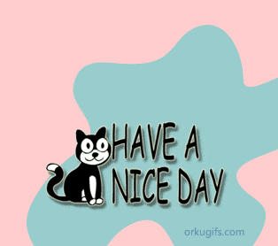 Have a nice day - Images and gifs for social networks