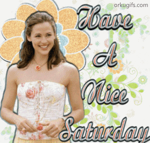 Have a nice Saturday