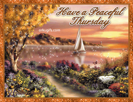 Have a peaceful Thursday