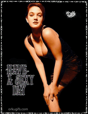 Have a sexy day