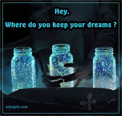 Hey, Where do you keep your dreams ?