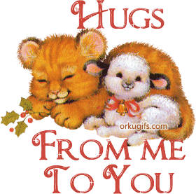 Hugs from me to you