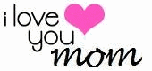 I Love you mom