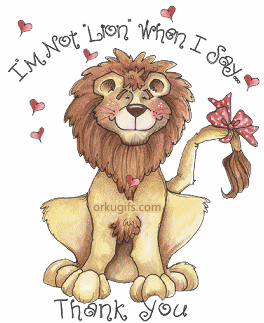 I'm not a lion when I say Thank you