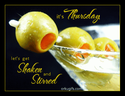 It's Thursday. Let's get Shaken and Stirred