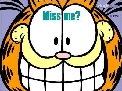 Miss me ?