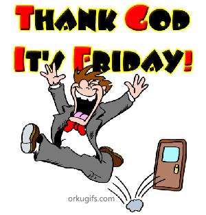 Thank God It's Friday!
