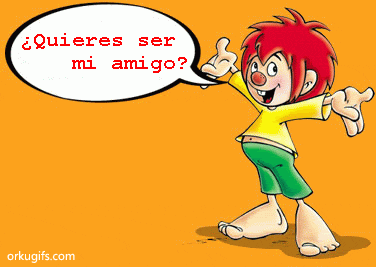 ¿Quieres ser mi amigo?