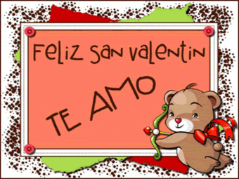 Feliz San Valentin. Te amo