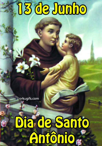 13 de Junho - Dia de Santo Antônio