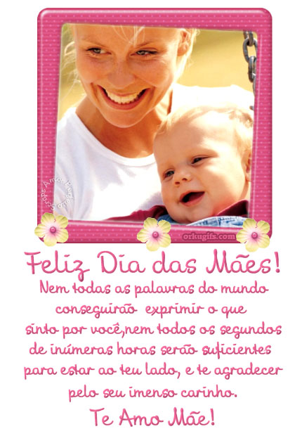 Feliz Dia das Mães! Te amo mãe! - Recados e Imagens para orkut, facebook, tumblr e hi5