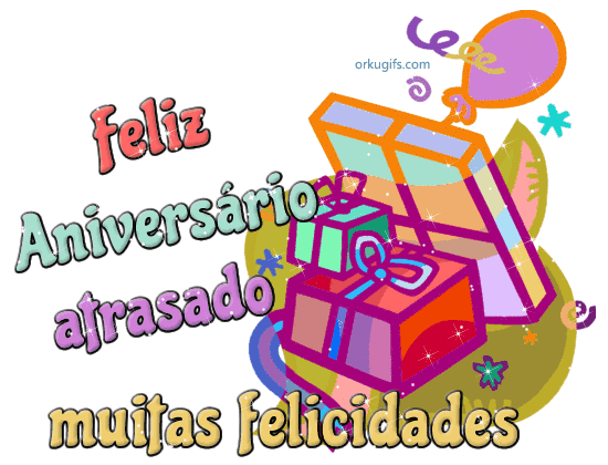 Feliz aniversário atrasado