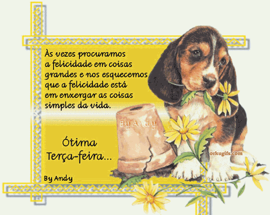 Às vezes procuramos a felicidade em coisas grandes e nos esquecemos que a felicidade está em enxergar as coisas simples da vida. Ótima terça-feira