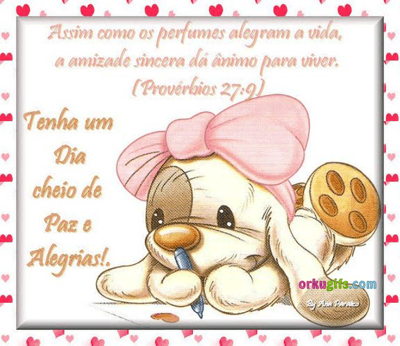 Tenha um dia cheio de paz e alegrias! - Recados e Imagens para orkut, facebook, tumblr e hi5