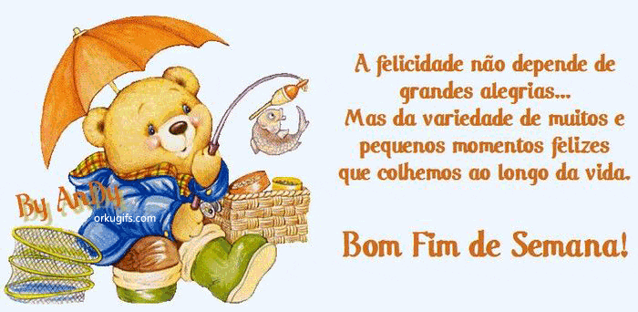 Bom Fim de Semana! - Recados e Imagens para orkut, facebook, tumblr e hi5