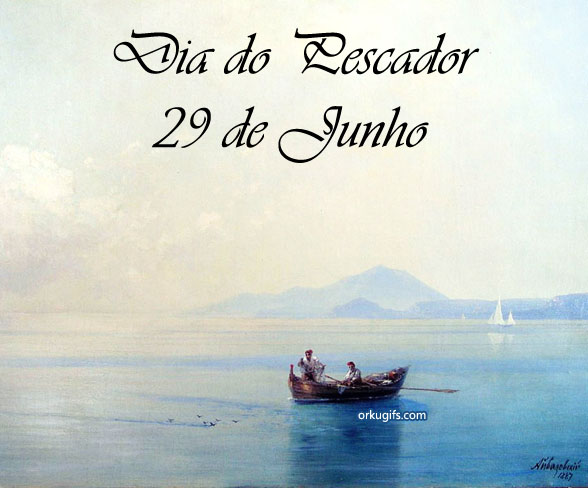 Dia do Pescador - 29 de Junho