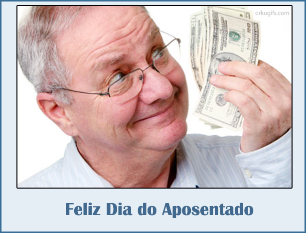 Feliz Dia do Aposentado