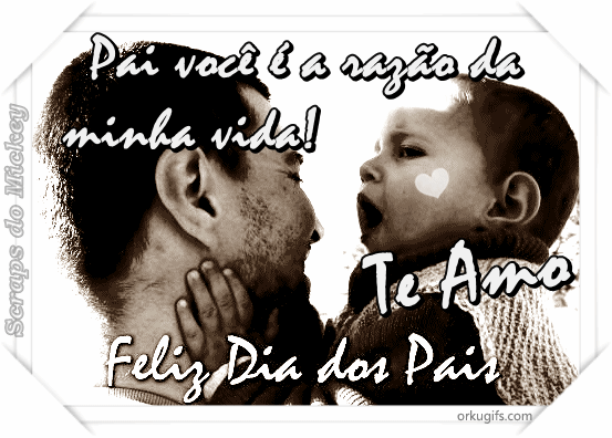 Pai, você é a razão da minha vida! Te amo e Feliz Dia dos Pais