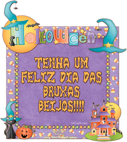 Tenha um Feliz Dia das bruxas. Beijos!