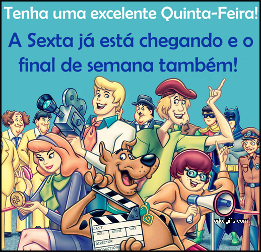 Tenha uma excelente Quinta-Feira! A Sexta já está chegando e o final de semana também!