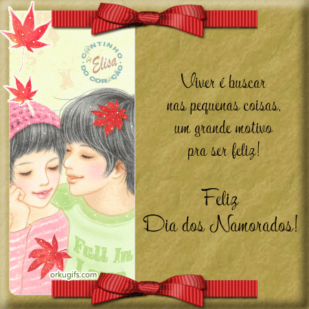 Viver é buscar nas pequenas coisas um grande motivo para ser feliz! Feliz Dia dos namorados!