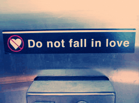 Do not fall in love