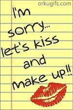 I'm Sorry... Let's kiss and make up!