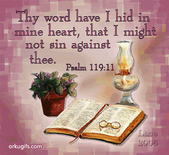 Thy word have I hid in mine heart, that I might not sin against thee. (Psalm 119:11)
