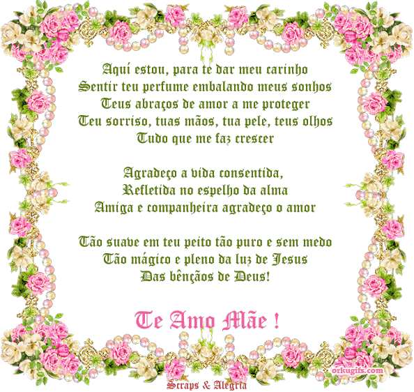 Aqui estou, para te dar meu carinho
Sentir teu perfume embalando meus sonhos
Teus abraços de amor a me proteger
Teu sorriso, tuas mãos, tua pele, teus olhos
Tudo que me faz crescer

Agradeço a vida consentida,
refletida no espelho da alma
Amiga e companheira agradeço o amor

Tão suave em teu peito, tão puro e sem medo
Tão mágico e pleno da luz de Jesus.
Das bençãos de Deus!