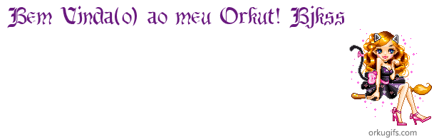 Bem-vindo ao meu orkut! Bjks